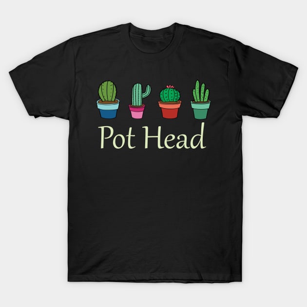 Funny Pot Head Gardener Succulent T-Shirt by Ras-man93